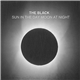 The Black - Sun In The Day Moon At Night